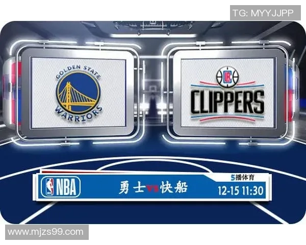 勇士与快船激战NBA15赛季经典对决回顾与精彩瞬间分析 勇士与快船激战NBA15赛季经典对决回顾与精彩瞬间分析