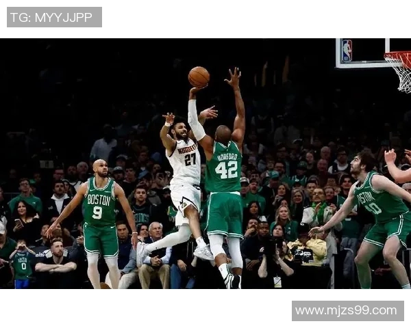 凯尔特人与掘金激战正酣比分背后的精彩瞬间与战术分析 凯尔特人与掘金激战正酣比分背后的精彩瞬间与战术分析