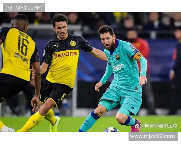 360直播巴萨与多特蒙德巅峰对决精彩回顾与赛后分析 360直播巴萨与多特蒙德巅峰对决精彩回顾与赛后分析